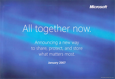 All together now. Announcing a new way to share, protect, and store what matters most. January 2007.