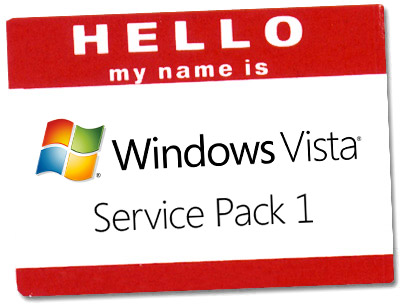Hello, my name is Windows Vista Service Pack 1